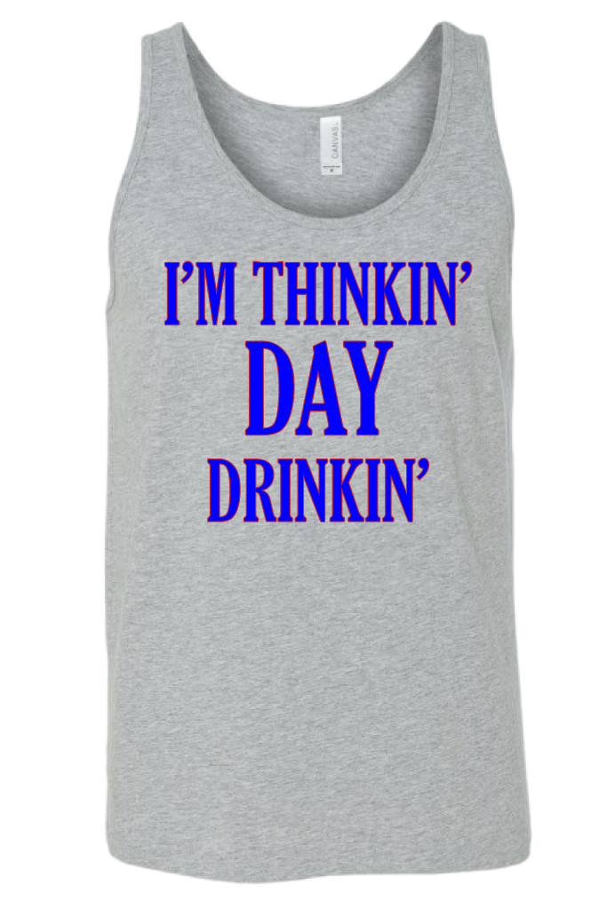 I'm Thinkin' Day Drinkin' Tank