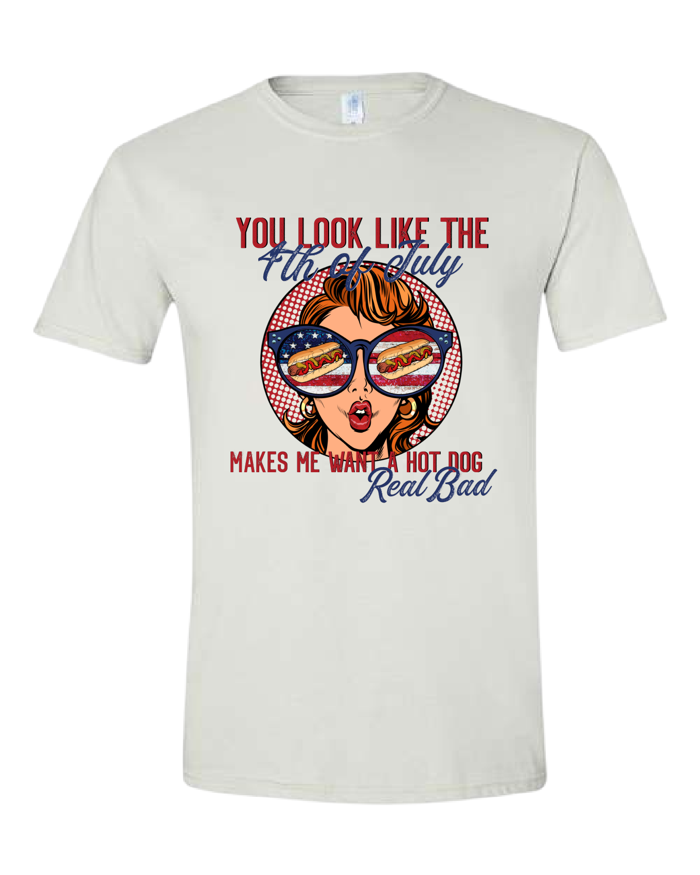 You Look Like the 4th Of July Tee