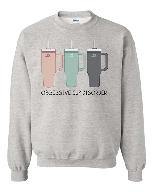 Obsessive Cup Disorder Sweatshirt