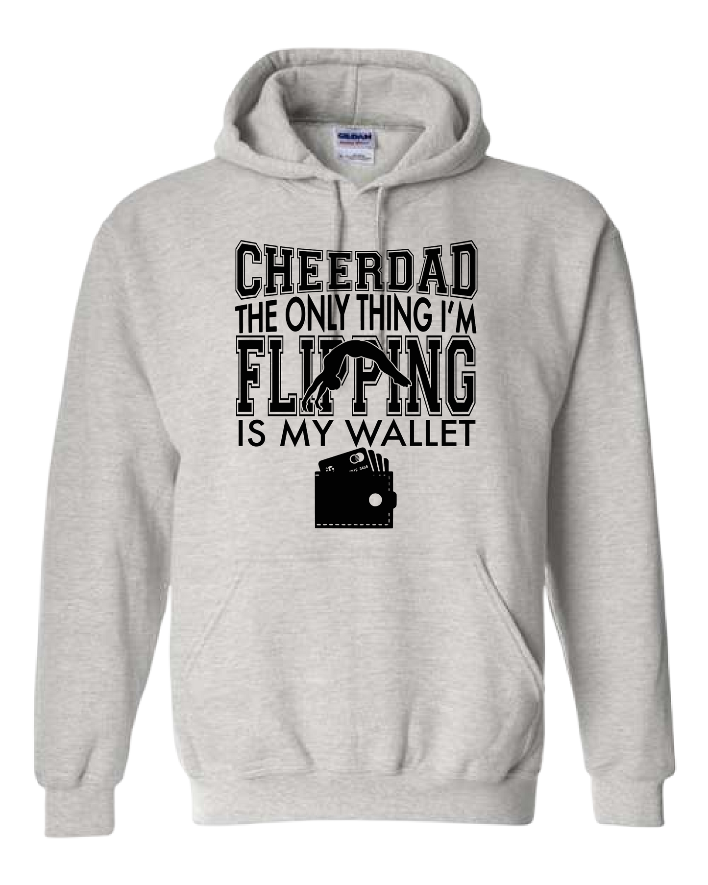 The Only Thing I'm Flipping Cheer Dad Hoodie/Crewneck/Tee