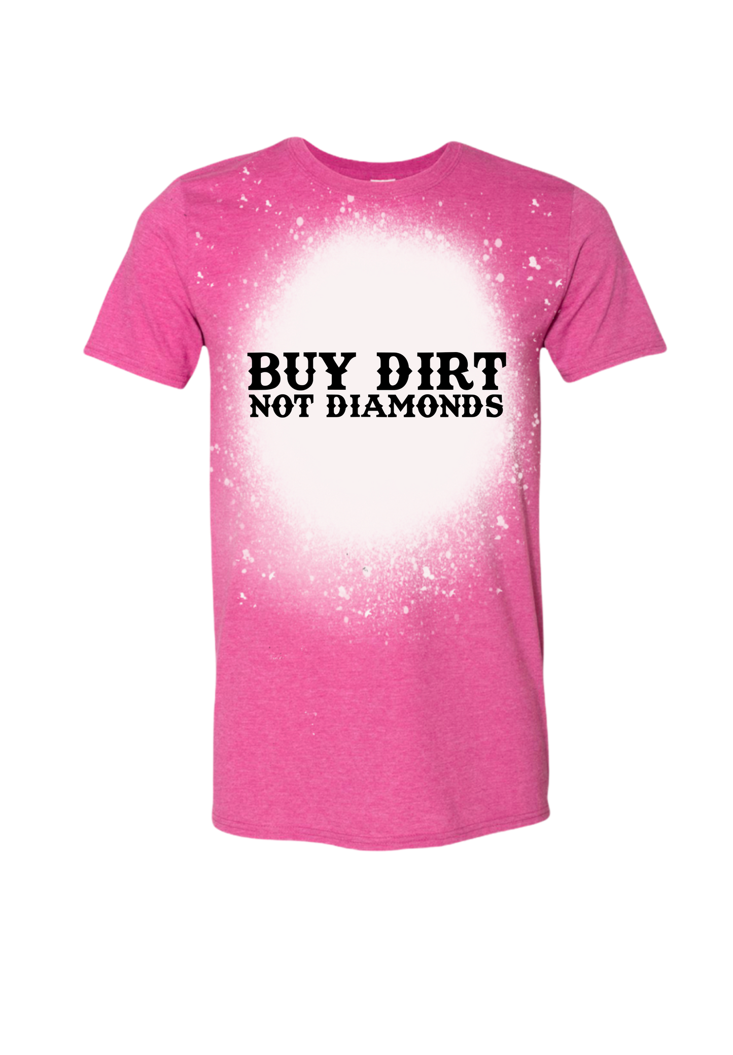 Buy Dirt Not Diamonds Bleached Tee