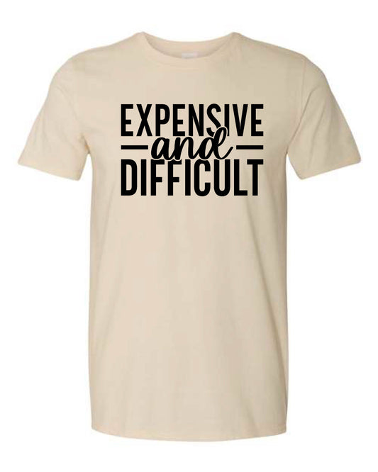 Expensive and Difficult Tee