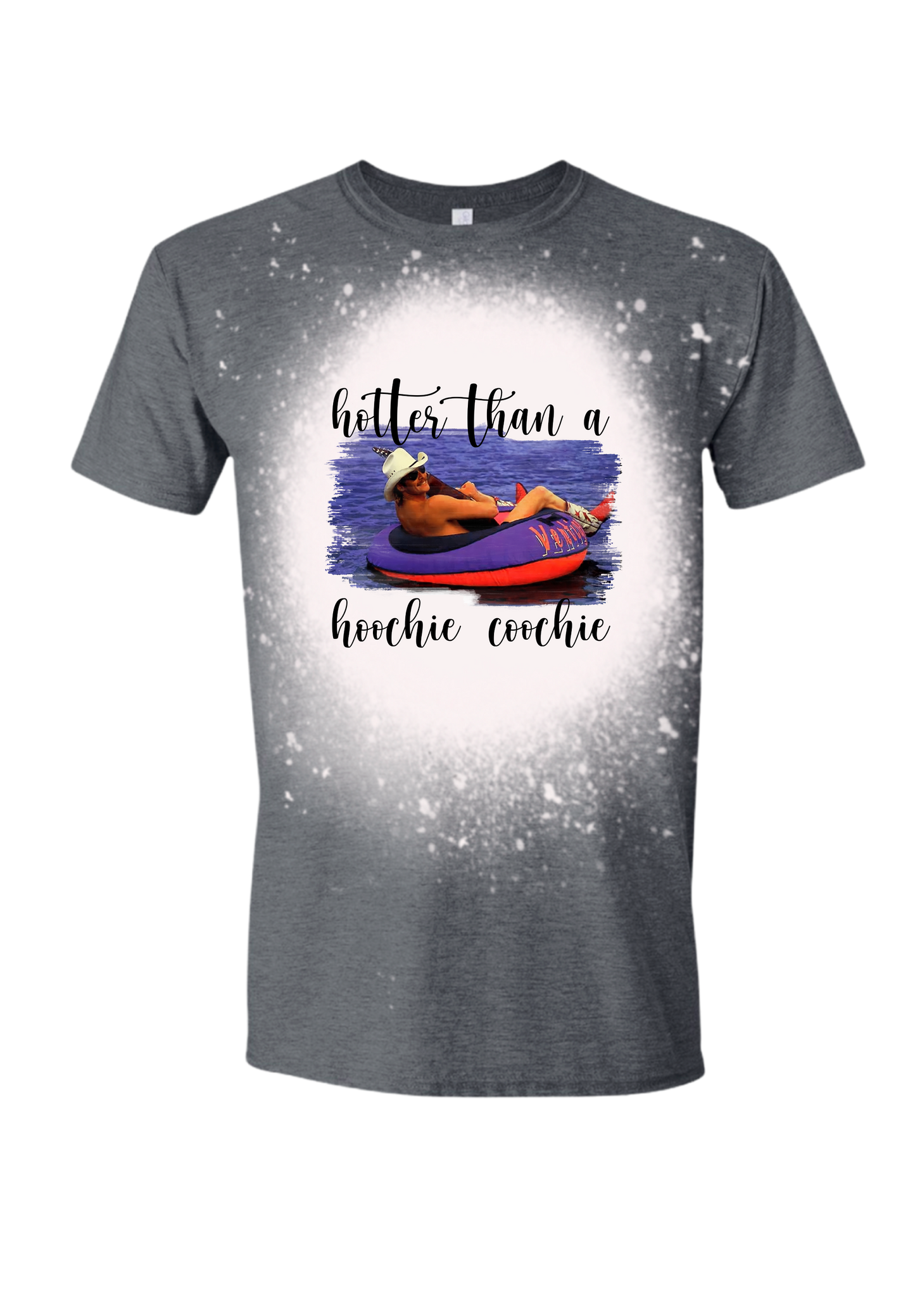 Hotter Than A Hoochie Coochie Bleached Tee