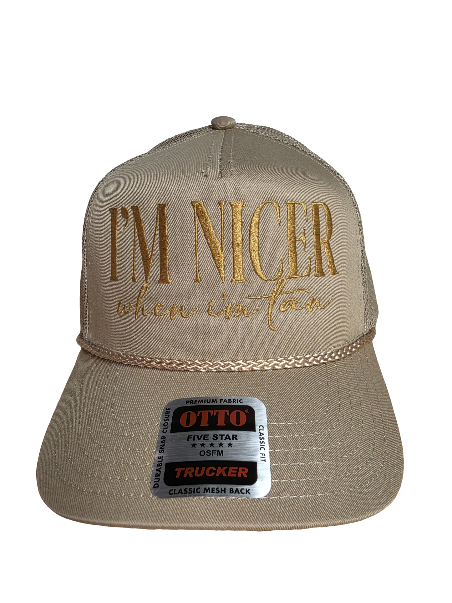 Im Nicer When Im Tan Embroidered OTTO Hat