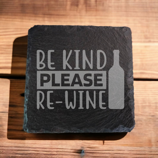 Be Kind Re Wine Slate Coaster