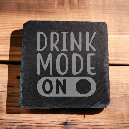 Drink Mode On Slate Coaster