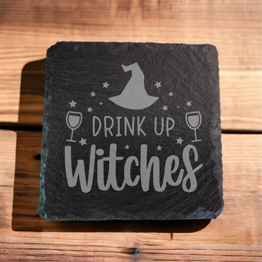 Drink Up Witches Slate Coaster