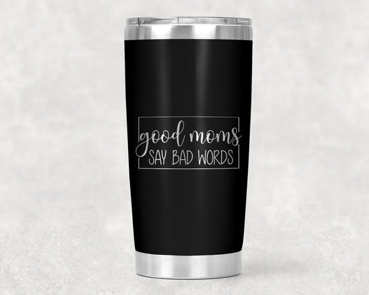 Good Moms Engraved 20oz. Tumbler