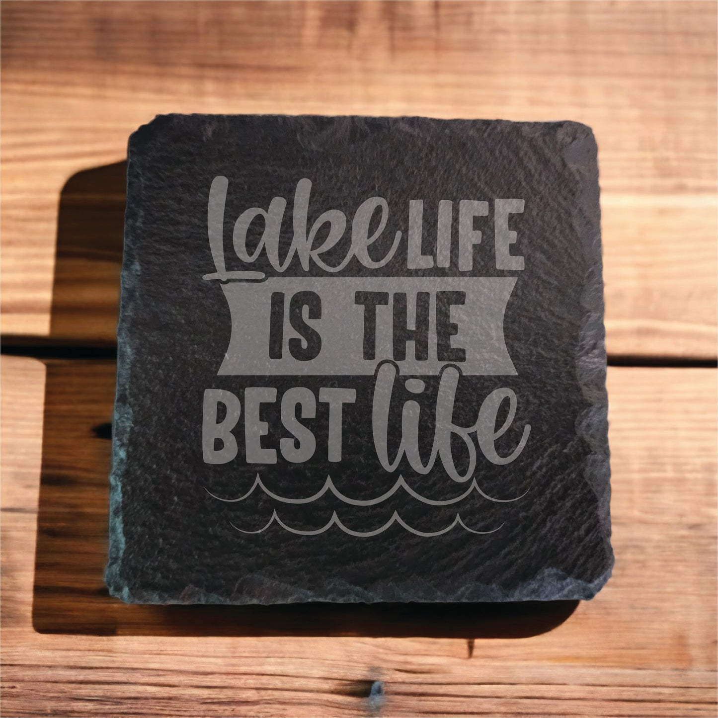 Lake Life Is The Best Life Slate Coaster