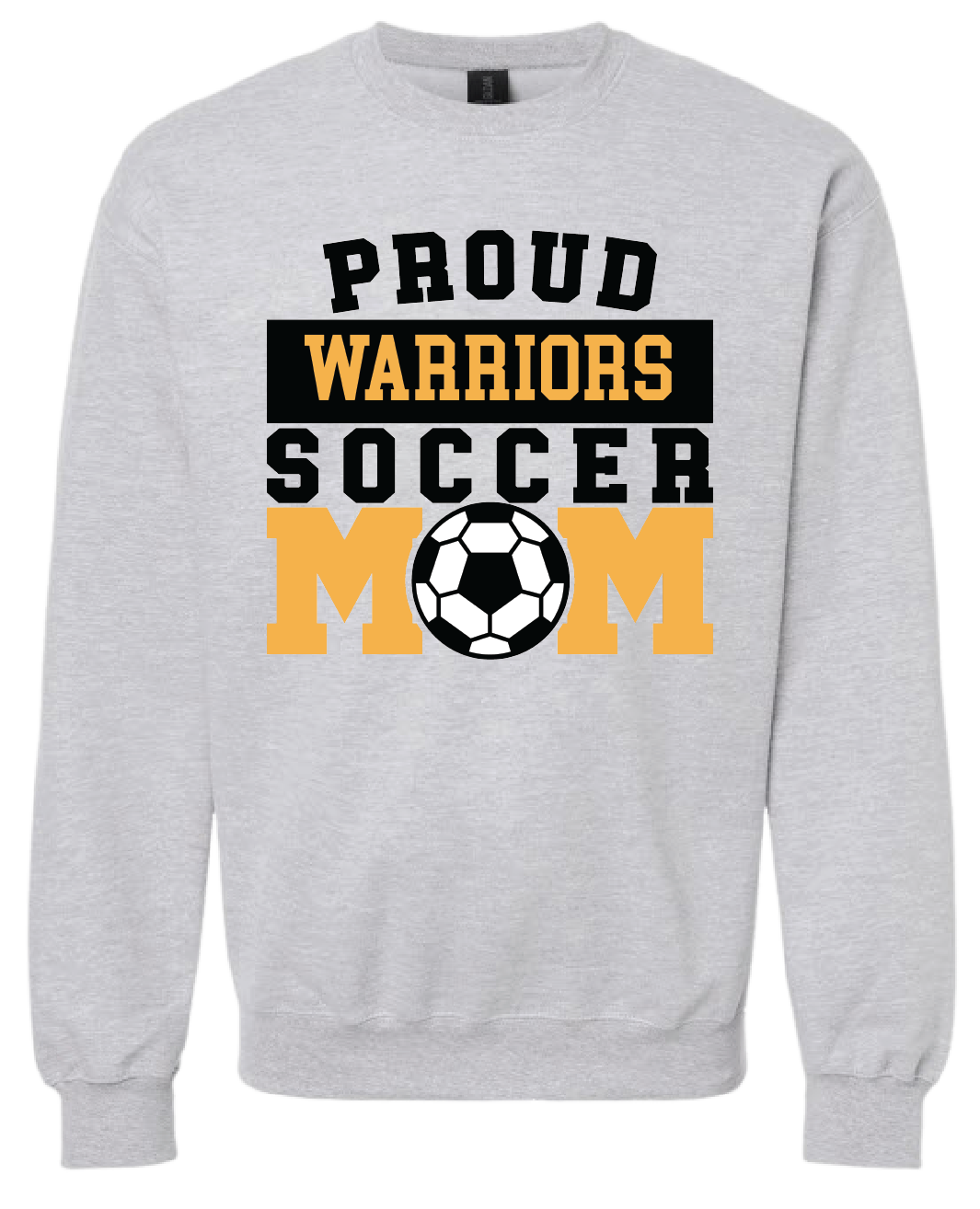 Proud Warriors Soccer Mom Sweatshirt/Hoodie