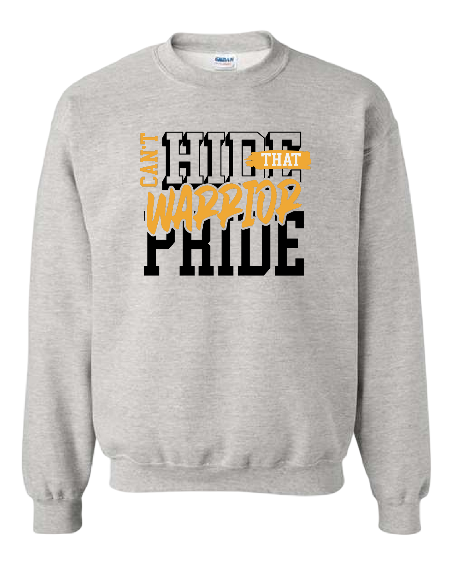 Can't Hide That Warrior Pride Hoodie/Crewneck/Tee