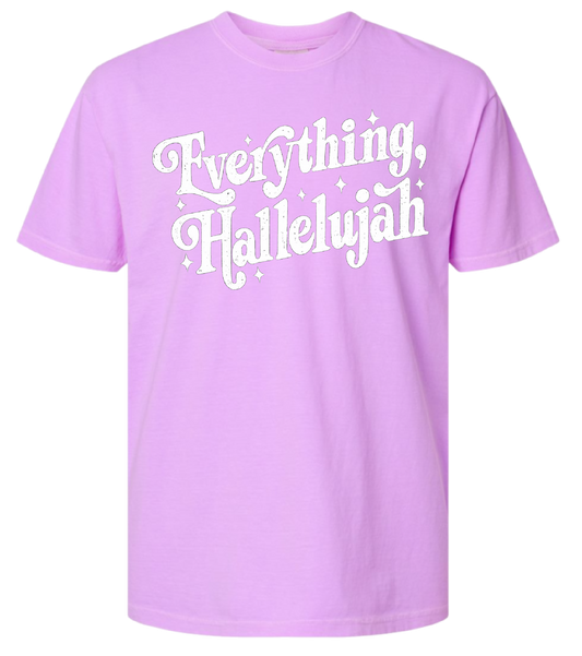 Everything Hallelujah Comfort Colors Tee