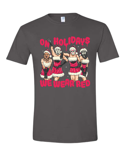 On Holidays We Wear RedTee