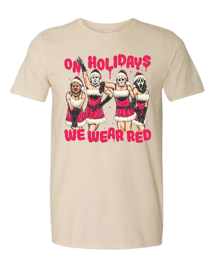 On Holidays We Wear RedTee