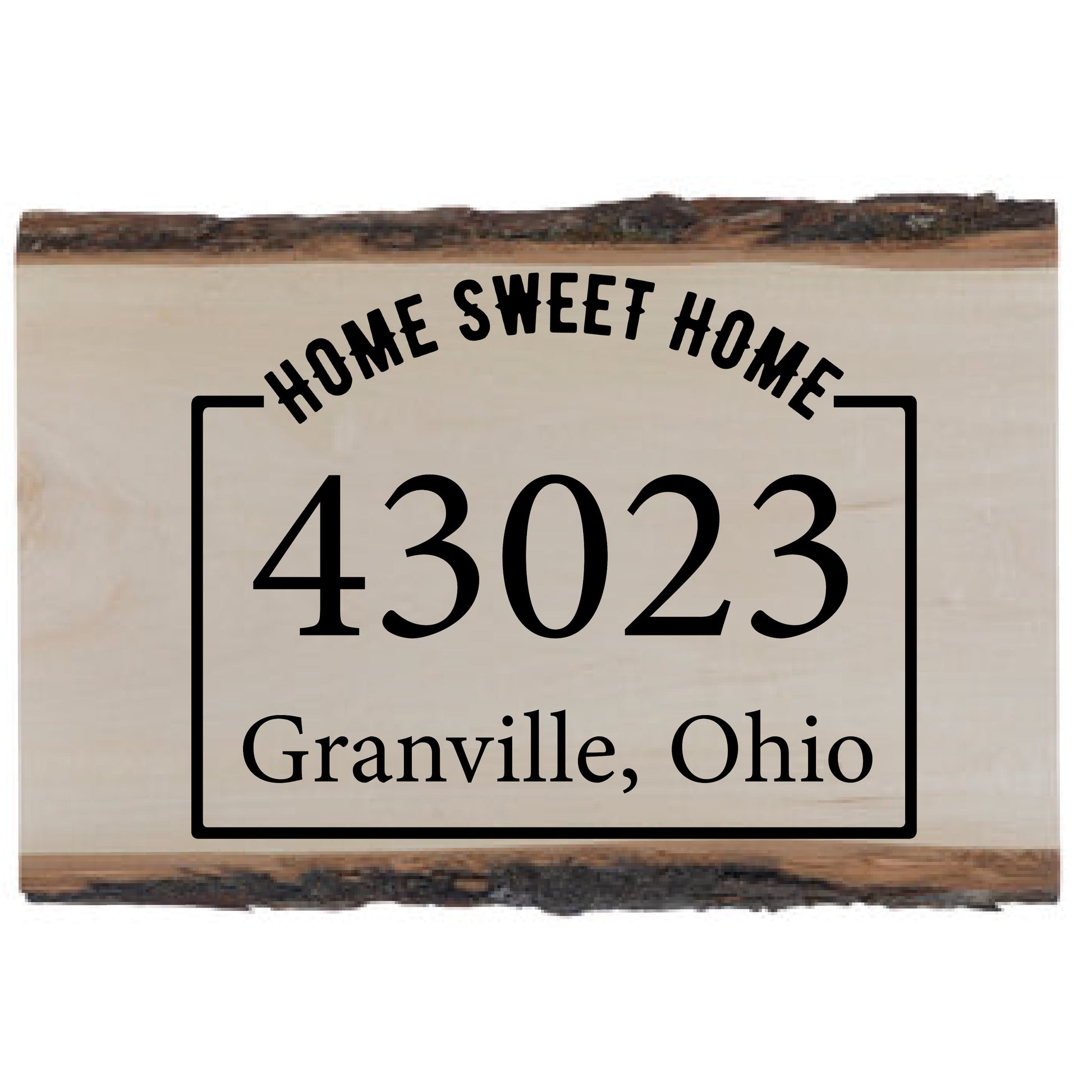 Home Sweet Home Zip/City/State Live Edge Wood Sign